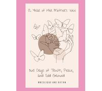 A Year of Her Mother’s Voice: 365 Days of Truth, Peace and Solid Ground