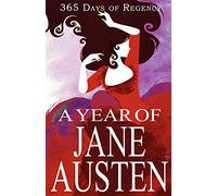 A Year of Jane Austen: 365 Days of Regency