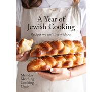 A Year of Jewish Cooking : Recipes we can't live without