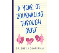A Year of Journaling Through Grief