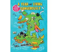 A Year of Living Dangerously