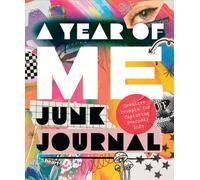 A Year of Me - Junk Journal : Creative Prompts for Capturing Everyday Life