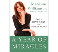 A Year of Miracles: Daily Devotions and Reflections (The Marianne Williamson Series)