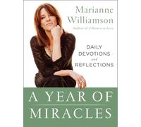 A Year of Miracles: Daily Devotions and Reflections (The Marianne Williamson Series, 22)