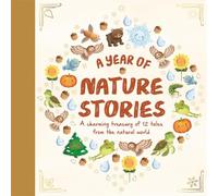 A Year of Nature Stories (Story Collection for Children)