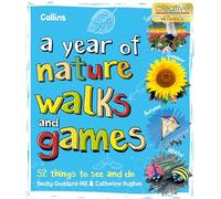 A Year of Nature Walks and Games : 52 Things to See and Do