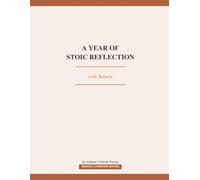 A Year of Stoic Reflection with Seneca: An Undated 12-Month Planner with Daily Reflections from the Letters and Essays of Seneca