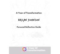 A Year of Transformation: Brian Johnson Companion Guide