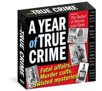 A Year of True Crime Page-A-Day® Calendar 2027: Fatal affairs, murder cults, twisted mysteries!