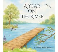 A Year on the River