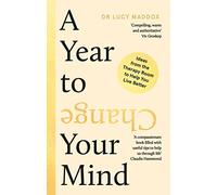 A Year to Change Your Mind: Ideas from the Therapy Room to Help You Live Better