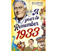 A Year to Remember 1933 Book: The Surprise Gift For Those Born or Married in 1933, Explore Historical Events Through Nostalgic Photographs, Fun Facts, ... Time Traveling to 1933 and Flashback to 1933.