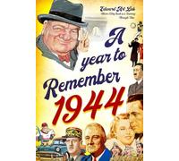 A Year to Remember 1944 Book: The Surprise Gift For Those Born or Married in 1944, Explore Historical Events Through Nostalgic Photographs, Fun Facts, ... Traveling to 1944 and Flashback to 1944 Book.