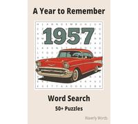 A Year to Remember: 1957 Word Search Puzzle Book: Word Searches with Easy to Read Print about the year 1957, Remembrance, Nostalgia, and More | 6x9 ... Gift for Birthdays, Vacations, and Free Times