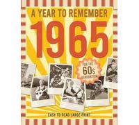 A Year To Remember 1965 Book: People, Things and Events in 1965, Explore Historical Events Through Nostalgic Photographs, Relaxing Activities, The Surprise Gift For Those Born or Married in 1965