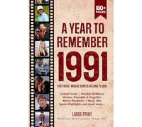 A Year To Remember 1991 History Book: A Nostalgic Tribute for the Radio Babies with Heartfelt Memories of 1991 - An Ideal Gift for Birthdays, Anniversaries, and Special Occasions