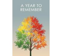 A Year to Remember: Cherish the Moments, Treasure the Memories