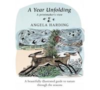 Angela Harding – A Year Unfolding: A Printmaker's View – Hardcover (2021)