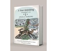 A Year Unfolding: A Printmaker's View by Angela Harding Hardcover Book