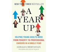 A Year Up: Helping Young Adults Move from Poverty to Professional Careers in a Single Year