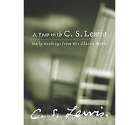A Year with C. S. Lewis: Daily Readings from His Classic Works