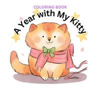 A Year with My Kitty COLORING BOOK
