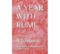 A YEAR WITH RUMI: A Daybook