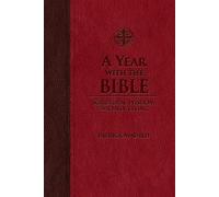 A Year with the Bible: Scriptural Wisdom for Daily Living