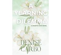 A Yearning Dilemma (Granite Cove)