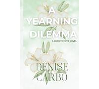 A Yearning Dilemma (Granite Cove)