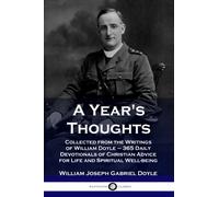 A Year's Thoughts : Collected from the Writings of William Doyle - 365 Daily Devotionals of Christian Advice for Life and Spiritual Well-being