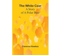 A Yellow Aster, Volume 2 (Edition1): A Story of a Polar Bear