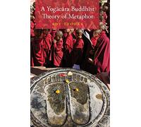 A Yogācāra Buddhist Theory of Metaphor