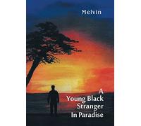 A Young Black Stranger in Paradise