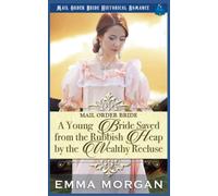 A Young Bride Saved from the Rubbish Heap by the Wealthy Recluse