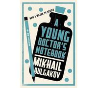 [(A Young Doctor's Notebook)] [ By (author) Mikhail Afanasevich Bulgakov, Translated by Hugh Aplin ] [July, 2012]