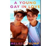 A YOUNG GAY IN LOVE: A Book of Boys Romance - Yaoi Manga Bl Gay Sexy Story (Pure Gay Love)