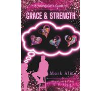 A Young Girl's Guide to Grace & Strength