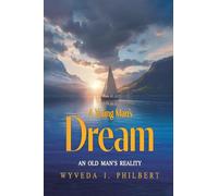 A Young Man's Dream: An Old Man's Reality