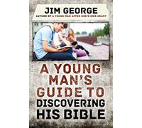 A Young Man's Guide to Discovering His Bible