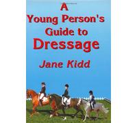 A Young Person's Guide to Dressage