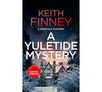 A Yuletide Mystery: A Cozy British Murder Mystery Series: 6 (The Norfolk Mysteries)