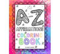 A-Z Affirmations Coloring Book: Boost Confidence With Bold Alphabet Coloring Page