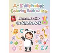 A-Z Alphabet Coloring Book for Kids | Fun ABC Learning Workbook for Preschool & Kindergarten: Learn and Color the Alphabet A to Z | Easy Coloring Pages for Early Learners, Toddlers, and Preschool Kids