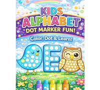 A-Z Alphabet Dot Marker Activity Book for Kids: Big Dot Activities to Learn the Alphabet While Having Fun