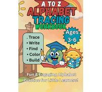 A-Z Alphabet Tracing Workbook: This A-Z Alphabet Tracing Workbook is designed for little learners ages 3-6 to practice letters while building early literacy and handwriting skills.