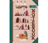 A-Z Alphabetical Lined Notebook: Books Themed Titles List Book, 120 Pages, 6x9 Inches, Ideal for Bookworms, Teens, Adults