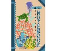 A-Z Alphabetical Lined Notebook: Ocean Themed Password Book, 120 Pages, 6x9 Inches, Ideal for Boys, Kids, Men and Sea Lovers
