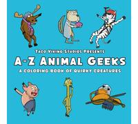 A-Z Animal Geeks: A Coloring Book of Quirky Creatures