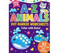 A-Z Animals Dot Marker Activity Book for Kids: Fun & Easy Dot Coloring for Ages 2-5 | Learn Letters, Animals & Fine Motor Skills